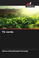 Naiem Ahmadinejad Farsangi | Tè Verde | Taschenbuch | Italienisch (2023)