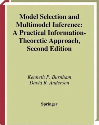 Model Selection and Multimodel Inference: A Practical Information-Theoretic Appr