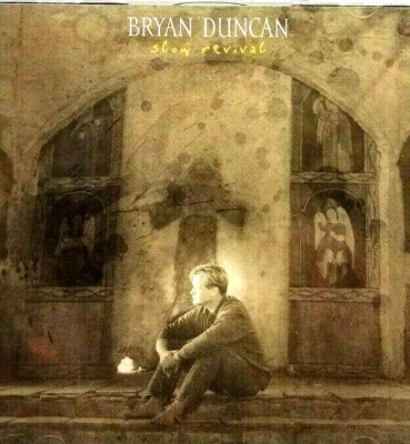 BRYAN DUNCAN Slow Revival 1994 Christian Music CD