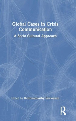 Krishnamurthy Sriramesh | Global Cases in Crisis Communication | Buch | Englisch