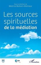 Les sources spirituelles de la mediation (French Edition) - VERY GOOD