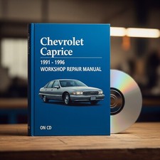 Chevrolet Caprice 1991 - 1996 Workshop Manual Service Repair Guide on CD