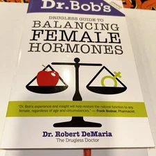 DR. BOB'S DRUGLESS GUIDE TO BALANCING FEMALE HORMONES By Robert Demaria **Mint**