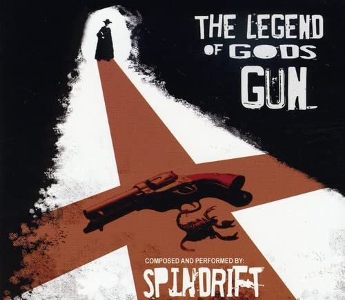 Spindrift The Legend Of God's Gun (CD)