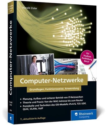 Computer-Netzwerke: Grundlagen, Funktionsweisen, Anwendung. Für Studium, Ausbild
