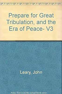 Prepare for the Great Tribulation and the Era of Peace Paperback