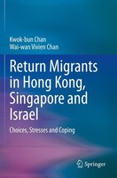 Return Migrants In Hong Kong, Singapore And Israel Wai-Wan Vivien Chan