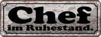 Blechschild 10X27 Cm Chef Im Ruhestand Beruf Arbeit Deko Geschenk Metall Schild