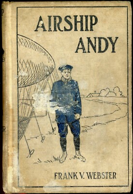 Airship Andy by Frank V Webster (1911, Hardcover)