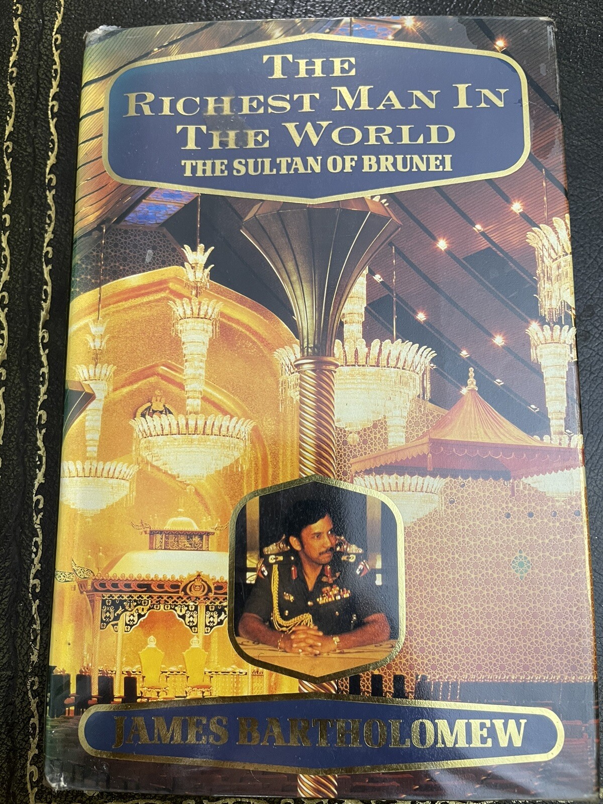 The Richest Man in the World: Sultan of Brunei by James Bartholomew (Hardcover,