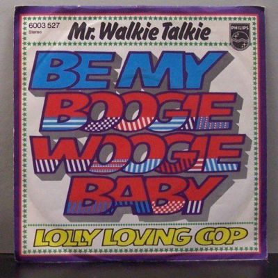 Mr. Walkie Talkie  - Be my boogie woogie baby 