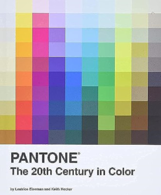 Pantone 20th Century in Color hc: The Twentieth Century - HardBack NEW Recker, E