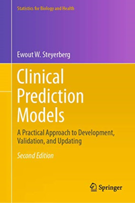 Clinical Prediction Models: A Practical Approach to Dev - Hardback NEW Steyerber