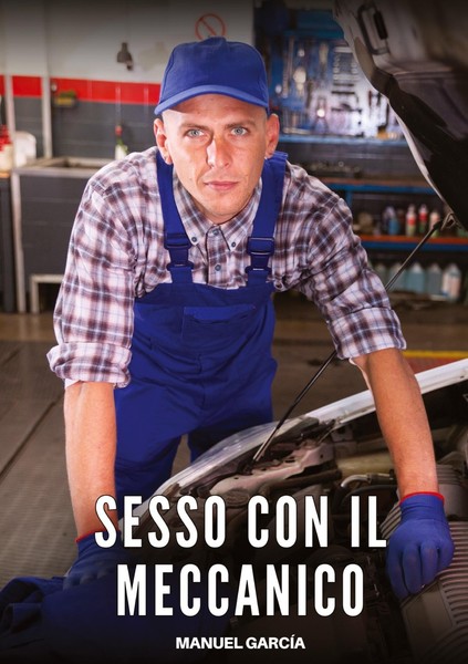 Sesso Con Il Meccanico Manuel GarcíA-image