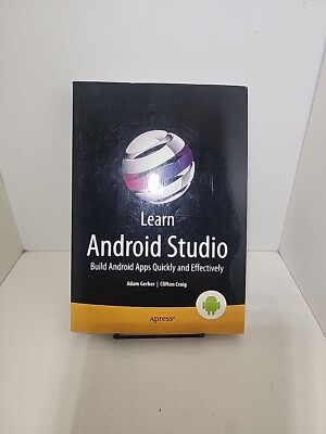 Learn Android Studio: Build Android Apps Quickly and Effectively