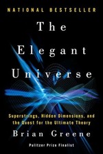 The Elegant Universe: Superstrings, Hidden Dimensions, and t... by Greene, Brian