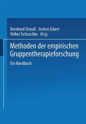 Bernhard Strauß (u. a.) | Methoden der empirischen Gruppentherapieforschung