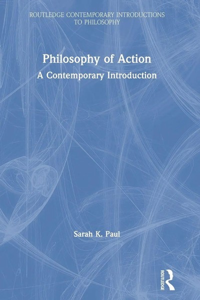 Philosophy Of Action A Contemporary Introduction Sarah Paul Taschenbuch Englisch-image