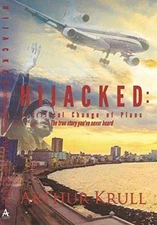 Hijacked-A Critical Change of Plans The true - Paperback, by Arthur Krull - Good