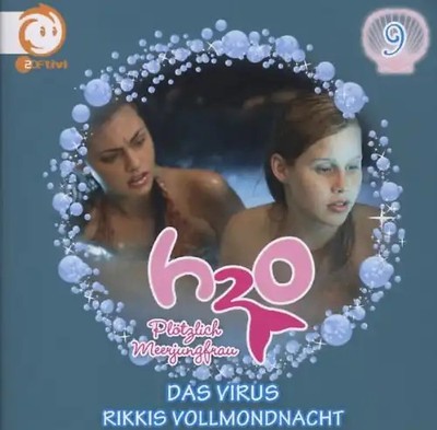 H2o-Plötzlich Meerjungfrau! - Vol.9! das Virus/Rikkis Vollmondnacht