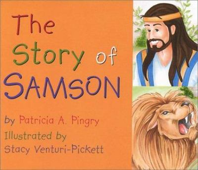 The Story of Samson by Pingry, Patricia A.
