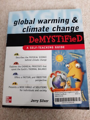 Global Warming and Climate Change Demystified by Jerry Silver