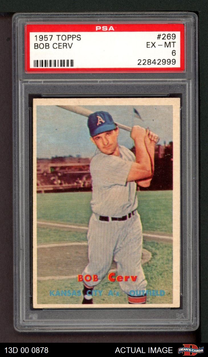 1957 Topps #269 Bob Cerv Athletics PSA 6 - EX/MT