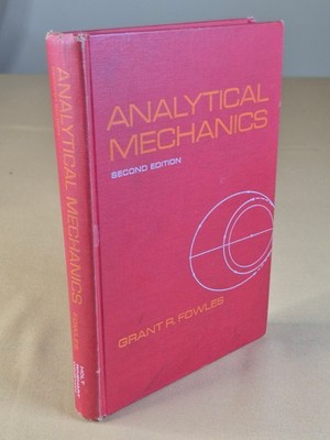 Analytical Mechanics - 2nd Edition by Grant R. Fowles, Holt Rinehart Winston, HC