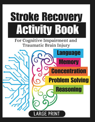 Stroke Recovery Activity Book: Cognitive Brain Games and Memory Puzzles (Stroke