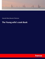 Hannah Mary Bouvier Peterson | The Young Wife's Cook Book | Taschenbuch (2017)