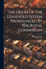 Evans - Doom Of The Leasehold System Pronounced By The Royal Commissio - X555z