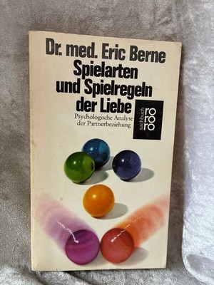 Spielarten und Spielregeln der Liebe: Psychologische Analyse der Partnerbeziehun