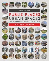 Public Places Urban Spaces | The Dimensions Of Urban Design | Matthew Carmona