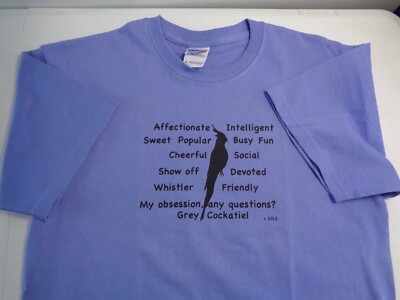 Grey Cockatiel Bird My Obsession, Any Questions? T-shirt Choices of size color