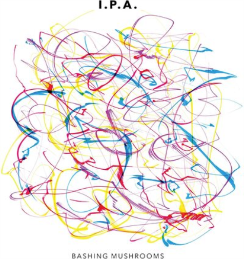 I.P.A. Bashing Mushrooms (CD) Album