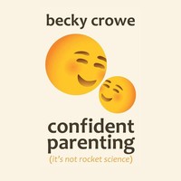Becky Crowe | Confident Parenting | Taschenbuch | Englisch (2018) | Authorhouse