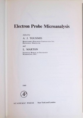 Electron Probe Microanalysis Tousimis, A.J. and L. Marton: