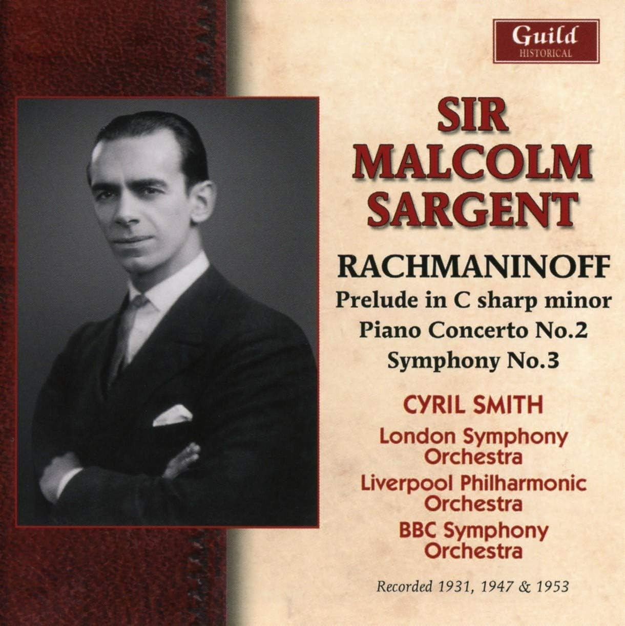 Sir Malcom Sargent Rachmaninoff Cyril Smith Piano 1931-1953 Guild CD LIKE NEW