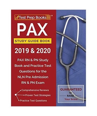 PAX Study Guide Book 2019 & 2020: PAX RN & PN Study Book and Practice Test Quest
