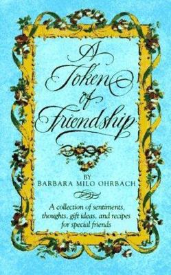 A Token of Friendship: A Co- 9780517566572, Barbara Milo Ohrbach, hardcover, new