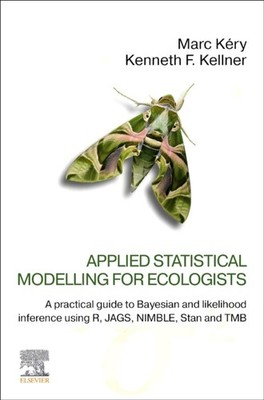 Applied Statistical Modelling for Ecologists by Kenneth F.  Kellner PAPERBACK