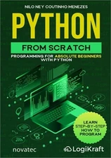 Python from Scratch: Programming for absolute beginners with Python (Paperback o