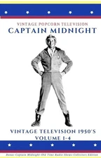 Captain Midnight 1950's TV Series + Bonus - Old Time Radio Shows Collectors Ed