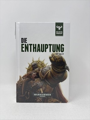 Guy Haley Die Enthauptung Warhammer 40.000 Die Bestie erwacht 12 Hardcover Folie