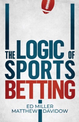 The Logic Of Sports Betting Paperback  2019 by Ed Miller