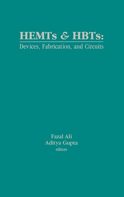 HEMTs and HBTs: Devices, Fabrication, and Circuits (Artech House Microwave L...