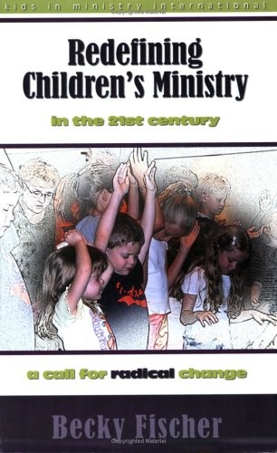 Redefining Children's Ministry in the 21st Century
