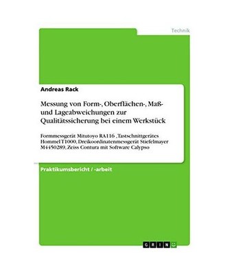 Messung von Form-, Oberflächen-, Maß- und Lageabweichungen zur Qualitätssiche