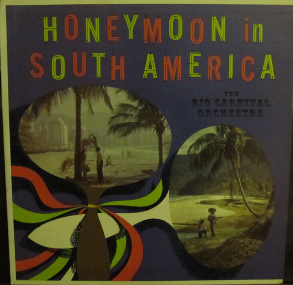 The Rio Carnival Orchestra - Honeymoon In South America (LP, Album)