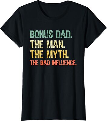 Bonus Dad The Man Myth Bad Influence Funny Step Gift Ladies' Crewneck T-Shirt